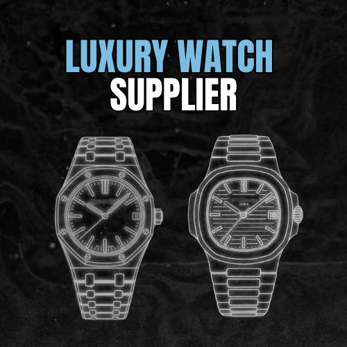 Luxury Watch Supplier